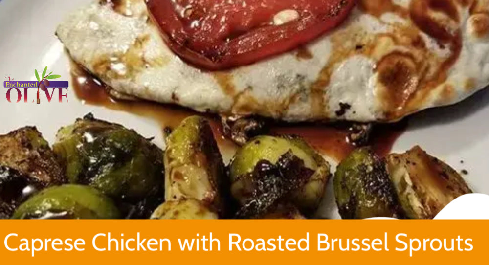 Caprese Chicken with Brussels Sprouts